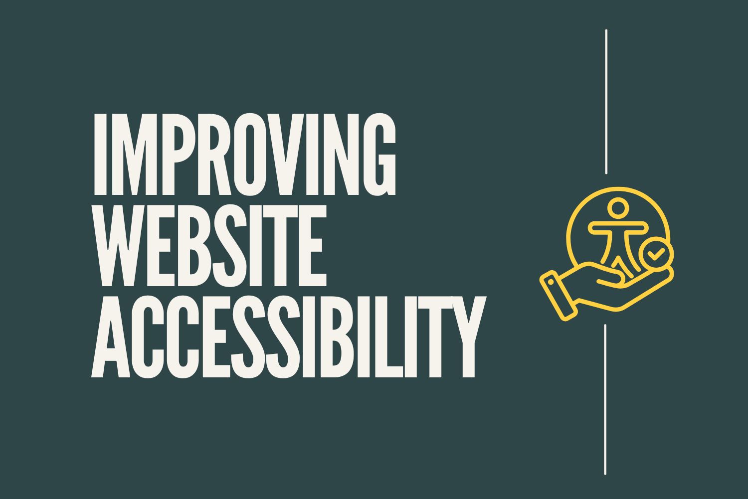 Title card for the blog post saying 'Improving Website Accessibilty'.
