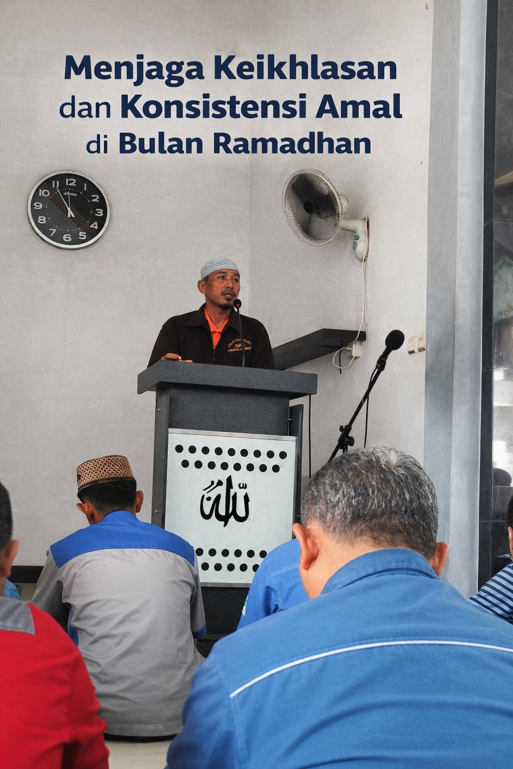 Menjaga Keikhlasan dan Konsistensi Amal di Bulan Ramadhan