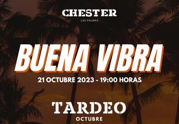 TARDEO | Buena Vibra. - CHESTER LAS PALMAS
