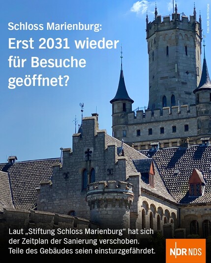 Die Grafik zeigt ein Foto des Schloss Marienburg. Dazu der Text: Schloss Marienburg erst 2031 wieder für Besuche geöffnet? Laut 