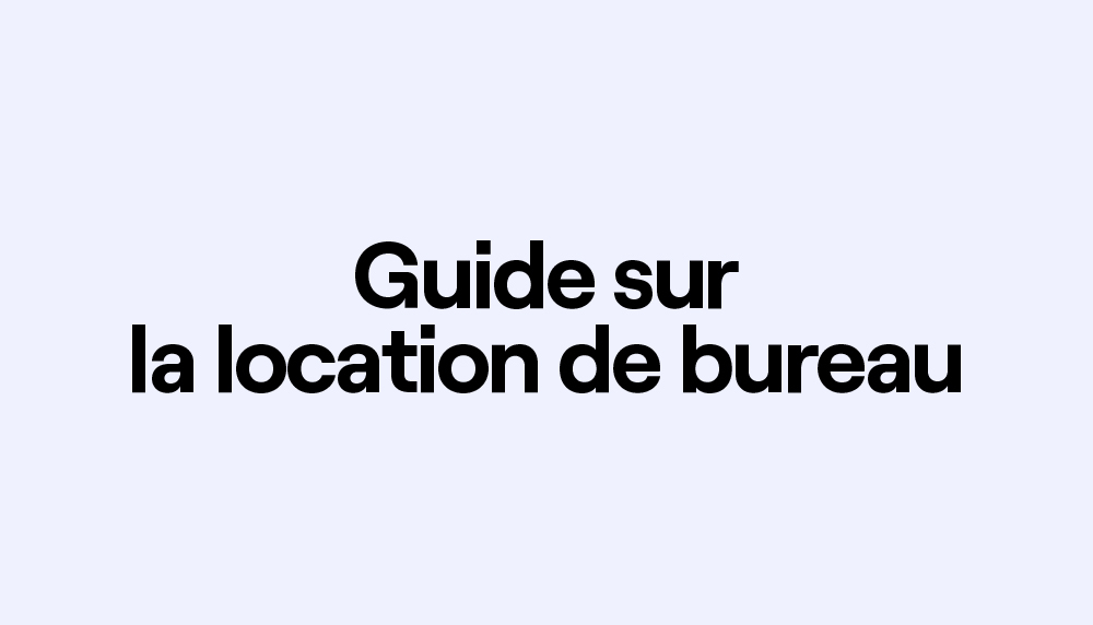 Guide Location Bureau Paris