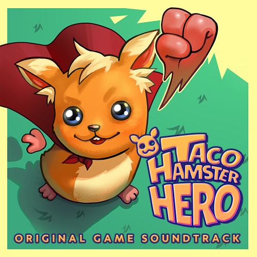 Taco: Hamster Hero (Original Game Soundtrack)