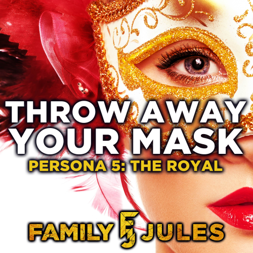 Throw Away Your Mask (From "Persona 5: The Royal")