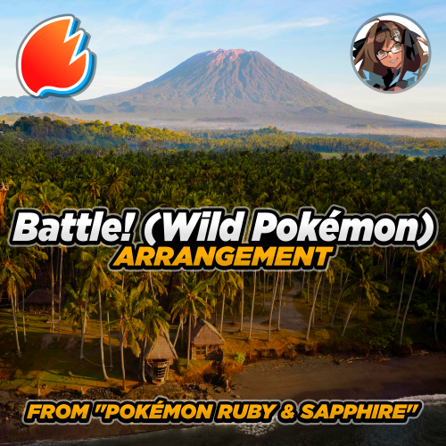 Battle! (Wild Pokémon) [From “Pokémon Ruby & Sapphire”] (Modern Arrangement)