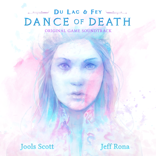 Dance of Death: Du Lac & Fey (Original Game Soundtrack)