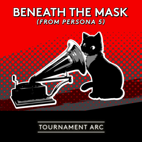 Beneath the Mask (from &quot;Persona 5&quot;)