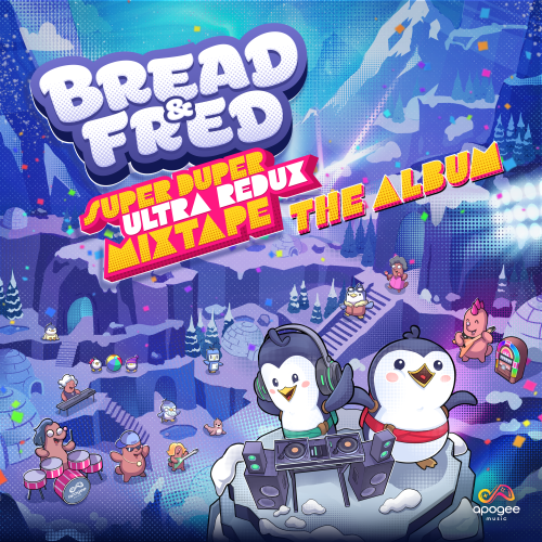 Bread & Fred: Super Duper Ultra Redux Mixtape