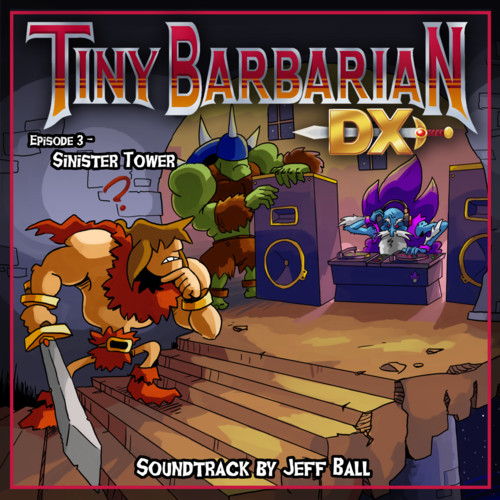 Tiny Barbarian DX: Sinister Tower OST