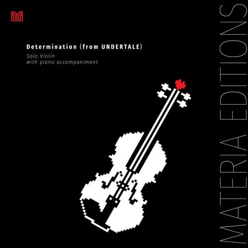 Determination (from UNDERTALE) (for Solo Violin with Piano Accompaniment)