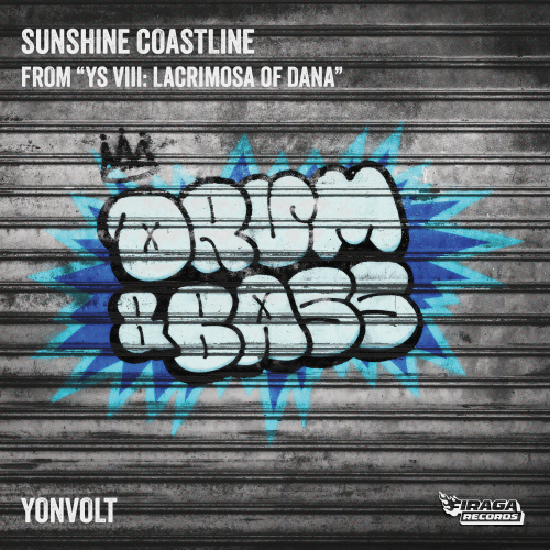 Sunshine Coastline (from "Ys VIII: Lacrimosa of DANA") (Drum & Bass Version)