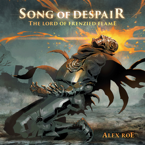 Song of Despair: The Lord of Frenzied Flame (From "Elden Ring")