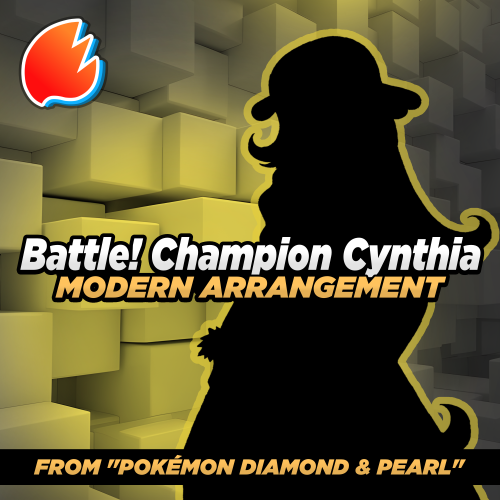 Battle! (Champion Cynthia) (from "Pokémon Diamond & Pearl") (Modern Arrangement)