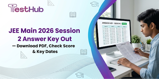 JEE Mains 2026 Session 2 Answer Key Out — Download & Check Score