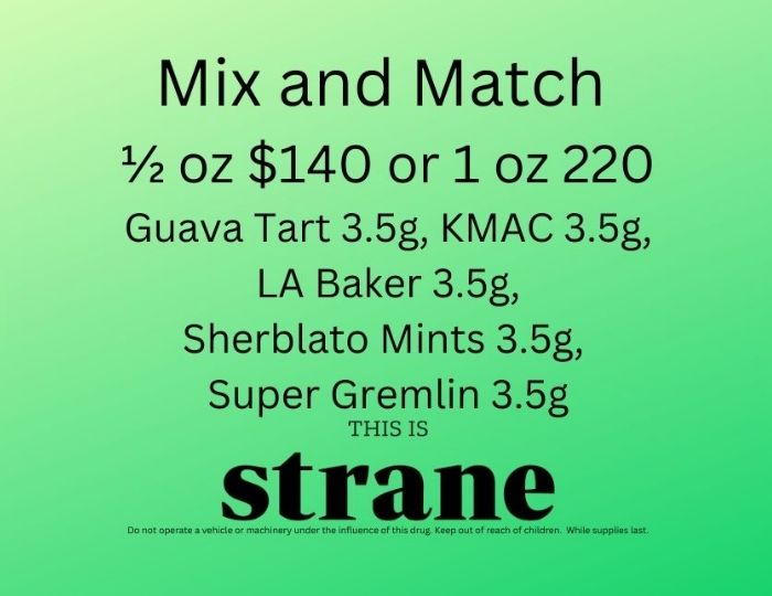 Mix and Match Strane 1oz $220