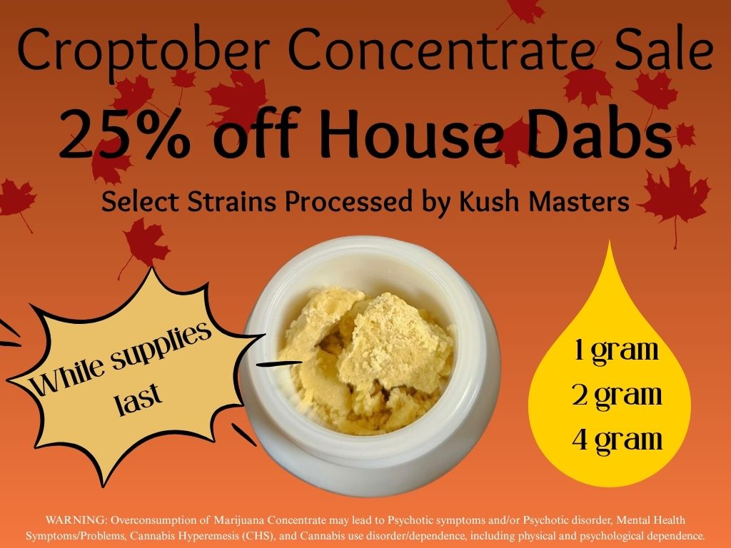 Croptober Concentrates 25% off - Rec Special!