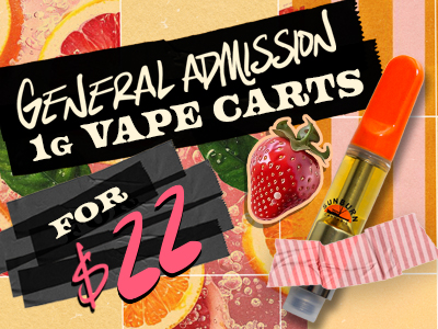 General Admission Vapes: $22
