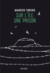 Sur l'île, une prison