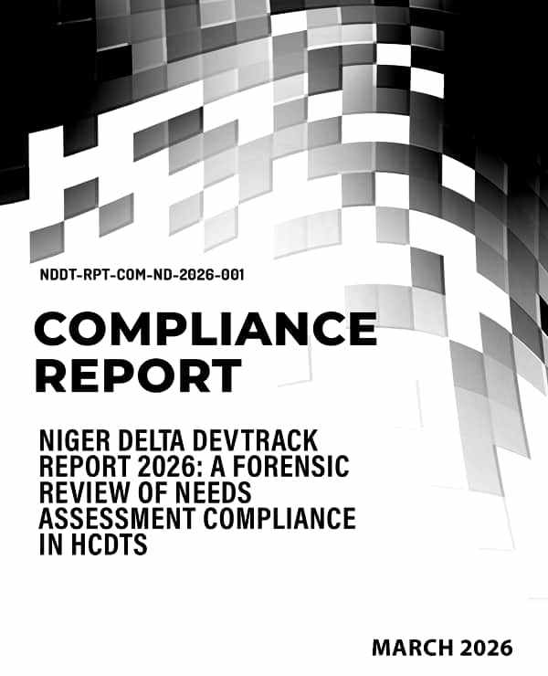 Niger Delta DevTrack Report 2026: A Forensic Review of Needs Assessment Compliance in HCDTs