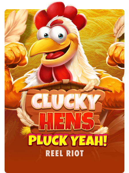 Clucky Hens: Pluck Yeah!