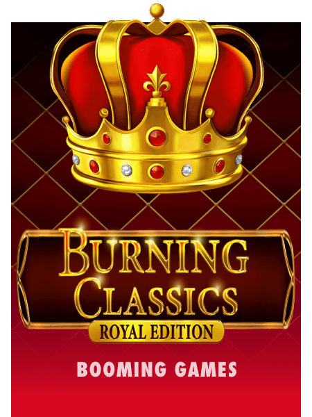 Burning Classics Royal Edition