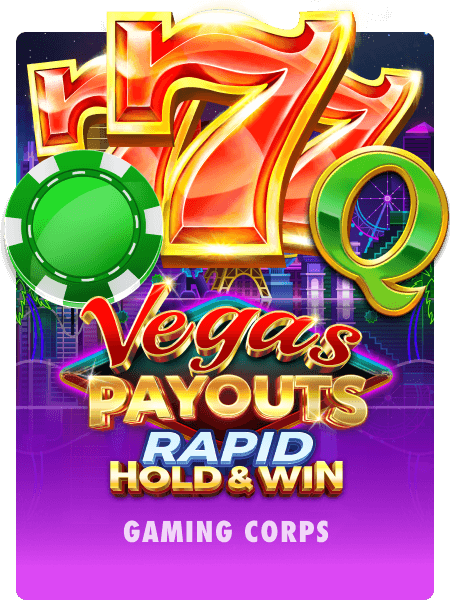 Vegas Payouts Rapid Hold & Win