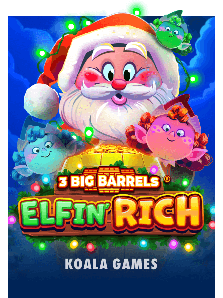 3 Big Barrels Elfin' Rich