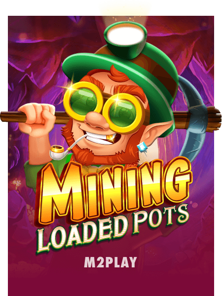 Play Mining Loaded Pots Slot Game | McLuck.com