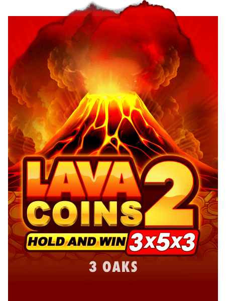 Lava Coins 2 Hold and Win 3x5x3