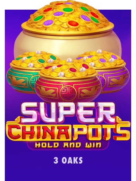 Super China Pots Hold and Win