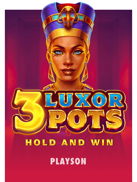 3 Luxor Pots: Hold and Win