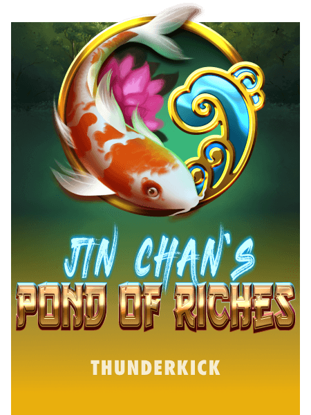 Jin Chan's Pond of Riches