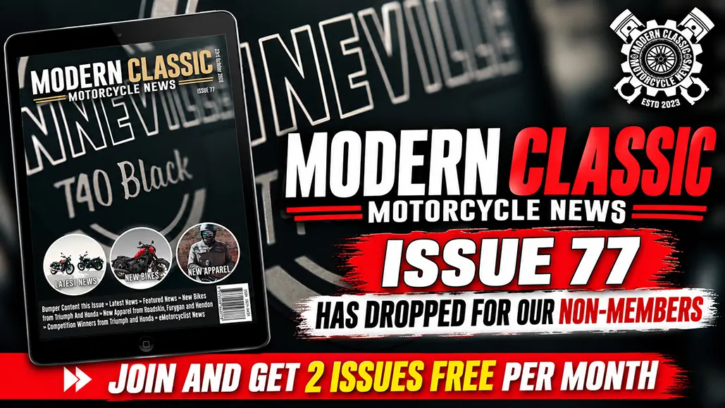 Modern Classic Motorcycle News Issue 77 | Available Now For Non-Members