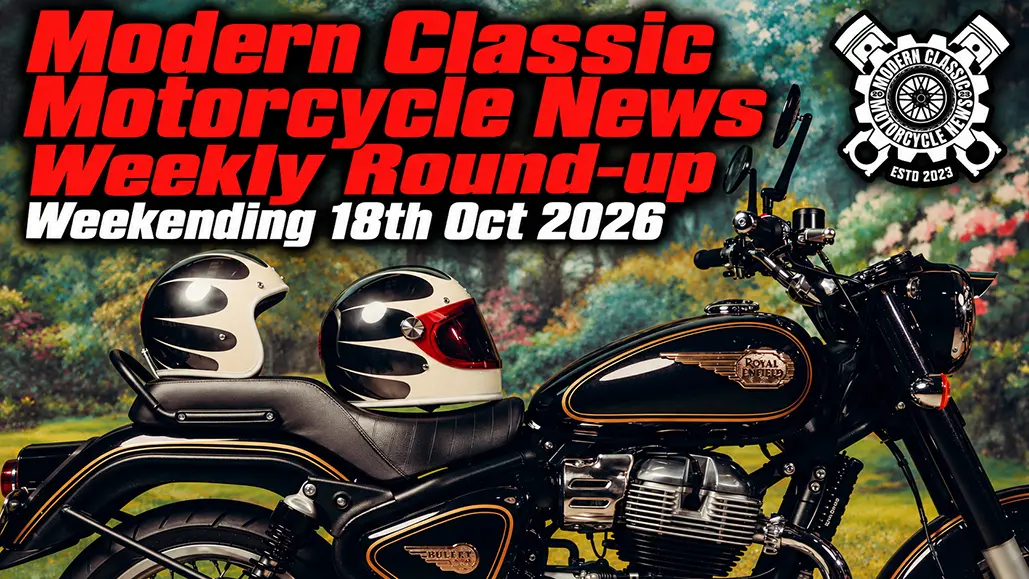 Modern Classic Motorcycle News – Week Ending 25Th October 2026