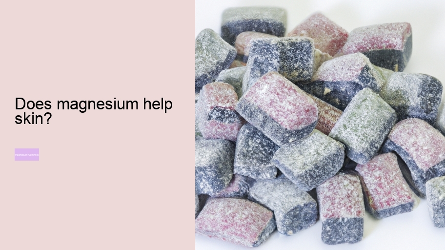 Does magnesium help skin?