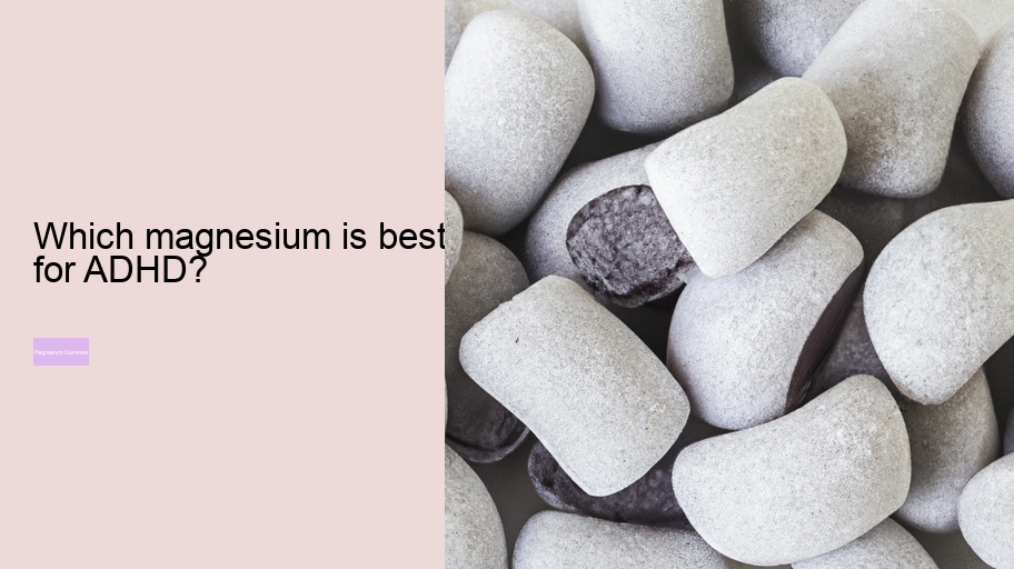 Which magnesium is best for ADHD?