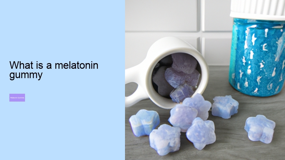 what is a melatonin gummy