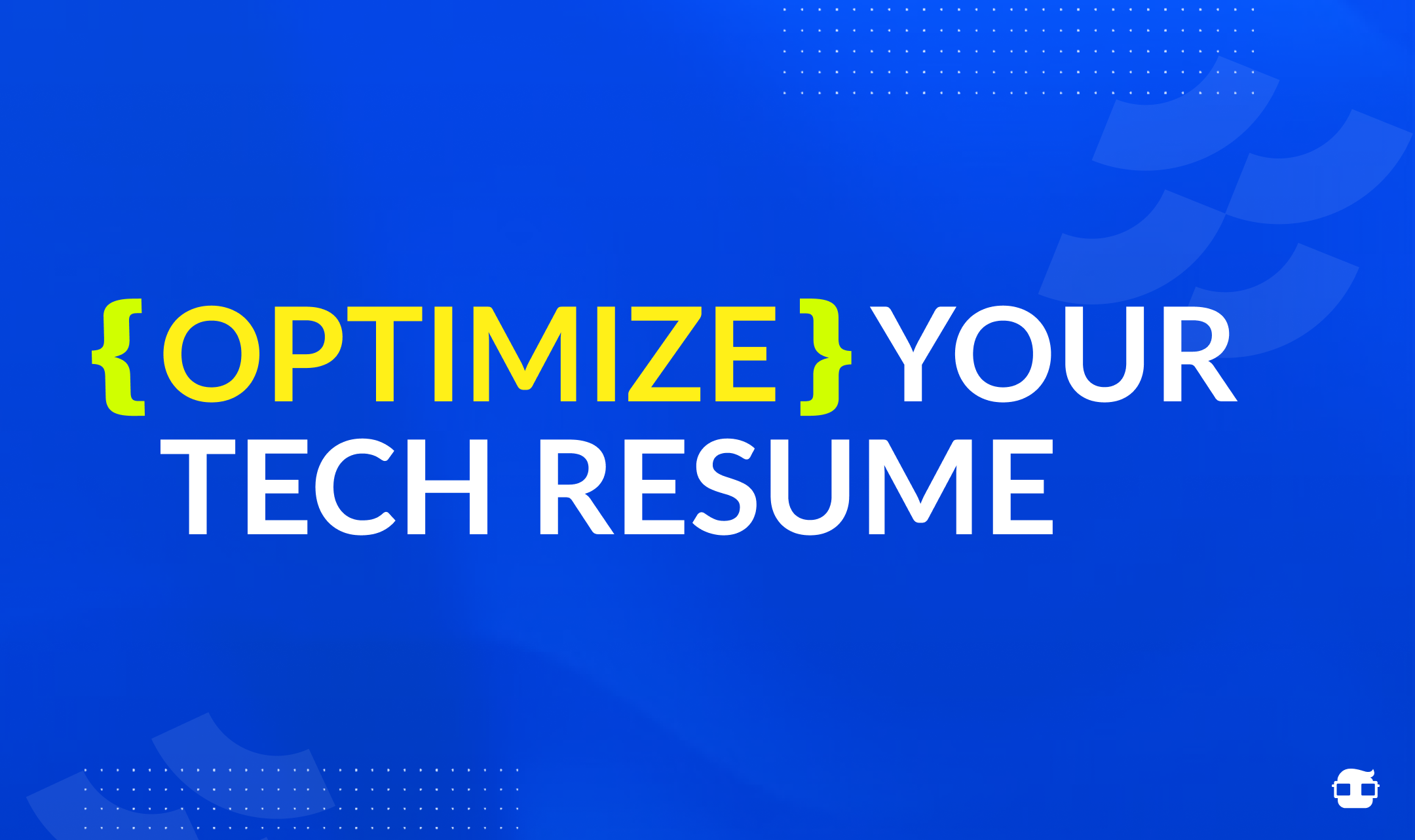 Optimize Your Tech Resume