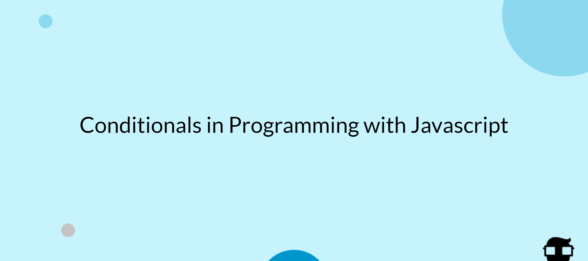 Conditionals in Programming with JavaScript