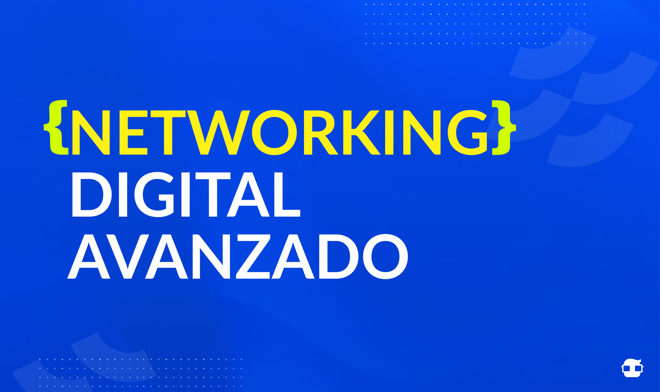 Redes Digitales Avanzadas para Graduados en Tecnología