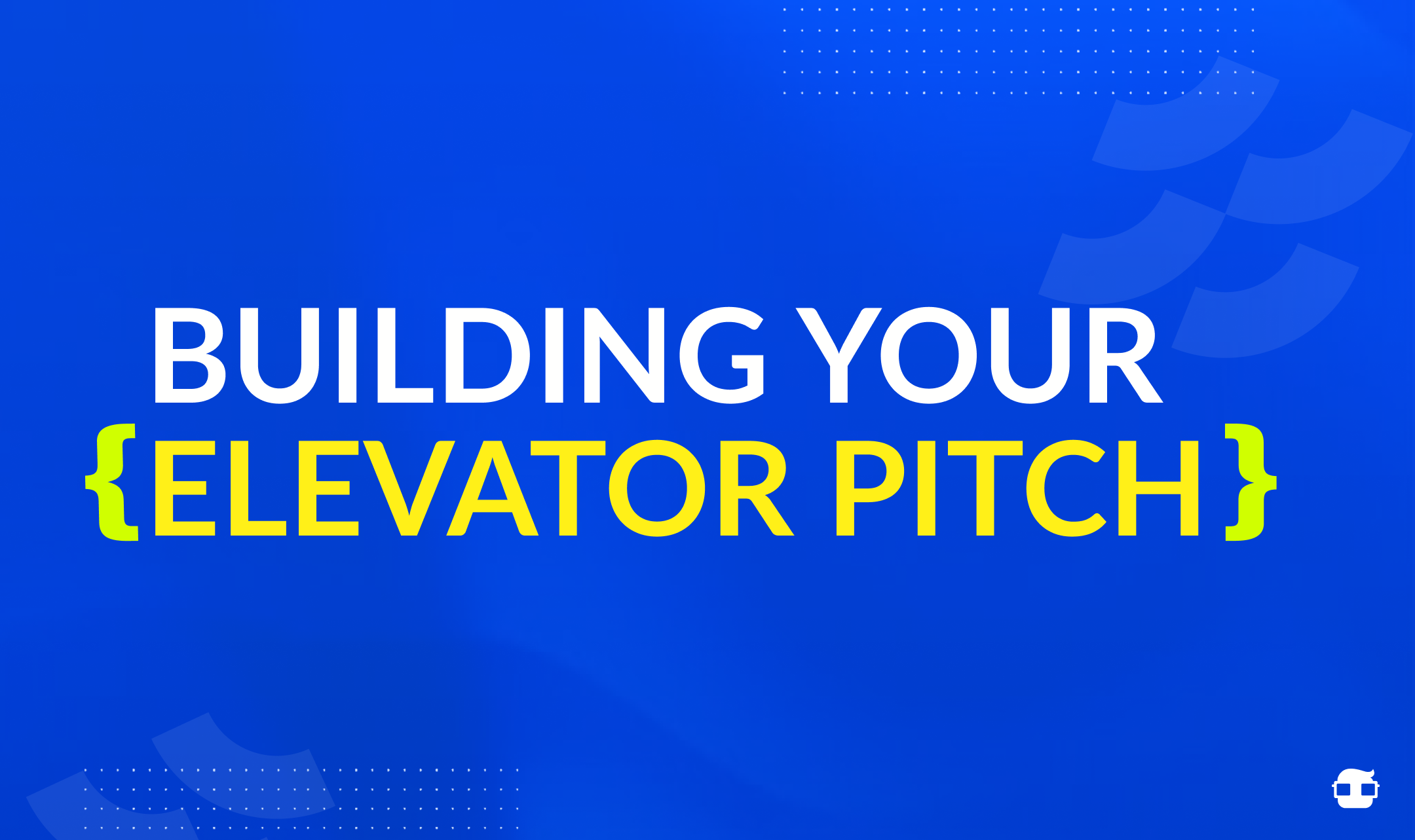Building Your Elevator Pitch for Tech Graduates