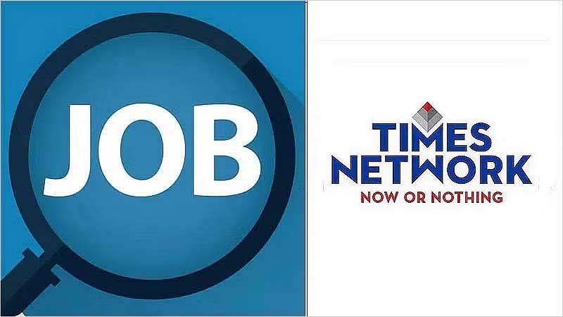 Times Network Job..