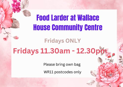Our Food larder is open on Fridays 11.30am - 12.30pm. Please bring your own bag. One person per household to attend. Please note this is for WR11 post codes ONLY.