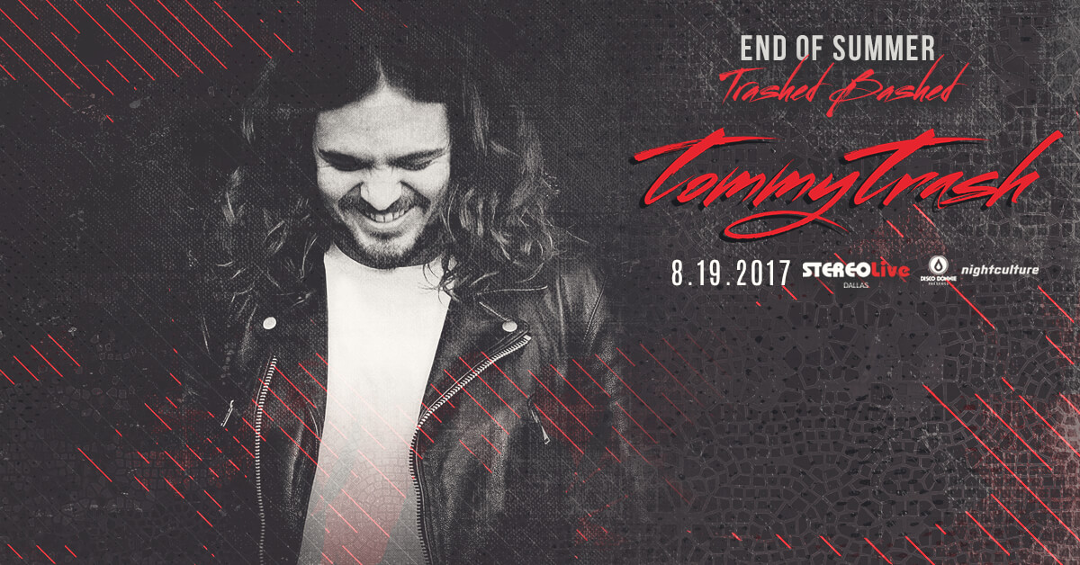 tommy trash end of summer trashed bashed