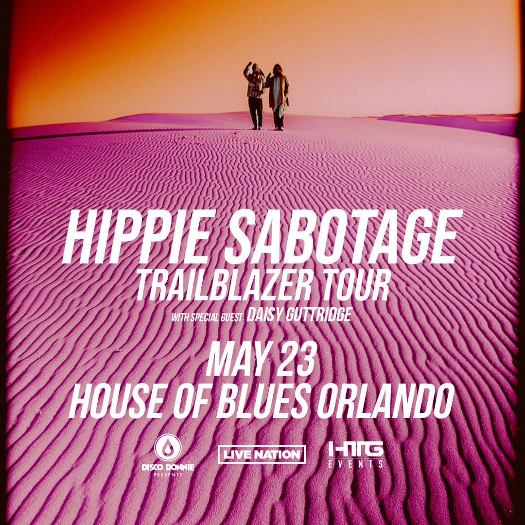 Hippie Sabotage at House of Blues Orlando