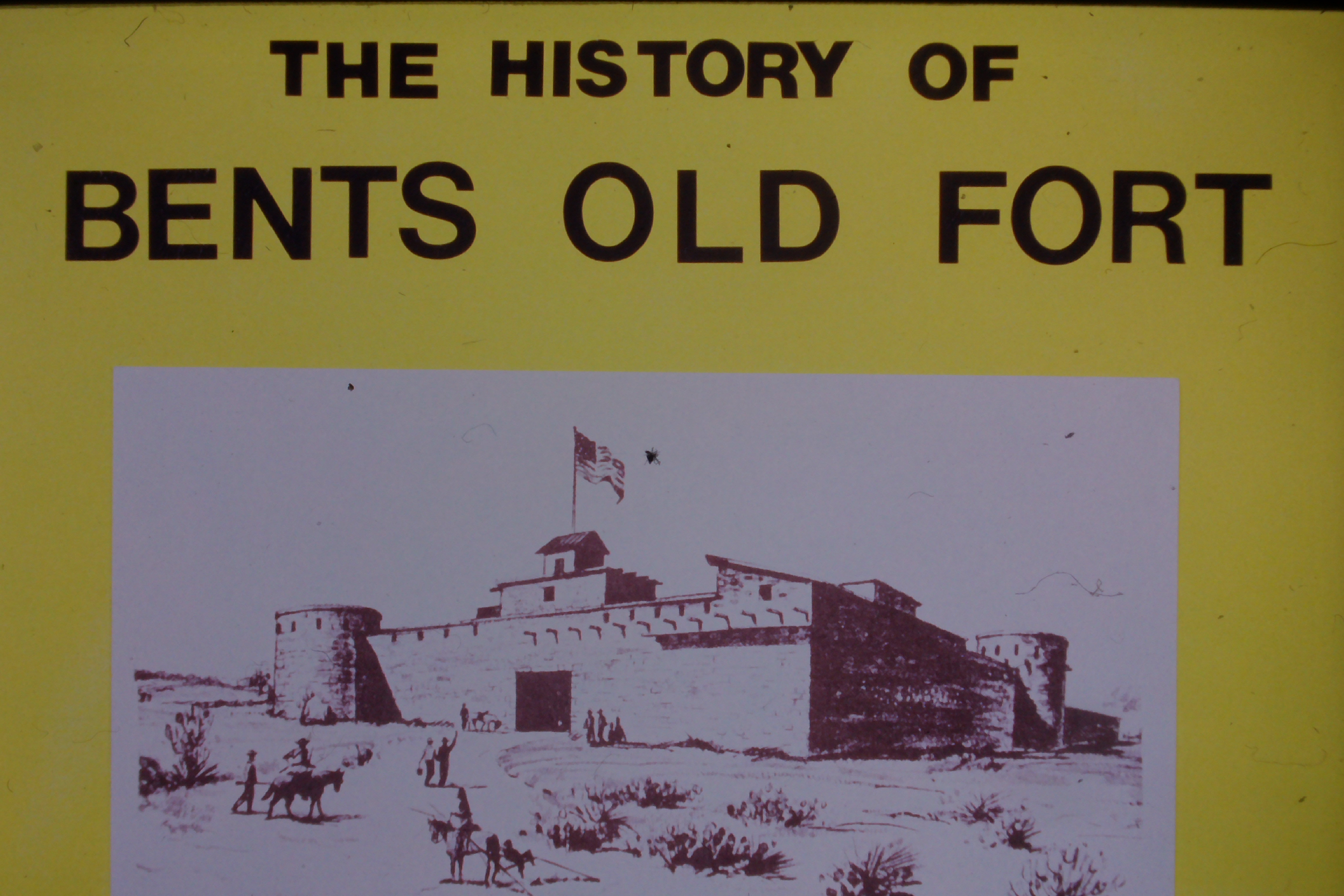 The History of Bent’s Old Fort (SL-017 / T-001)