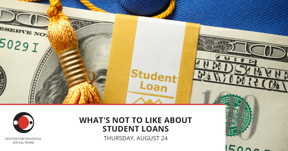 webinar whats not to like about student Loans