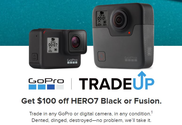 $100 off GoPro Hero7 Black or GoPro Fusion