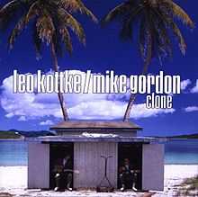 Leo Kottke & Mike Gordon - Clone