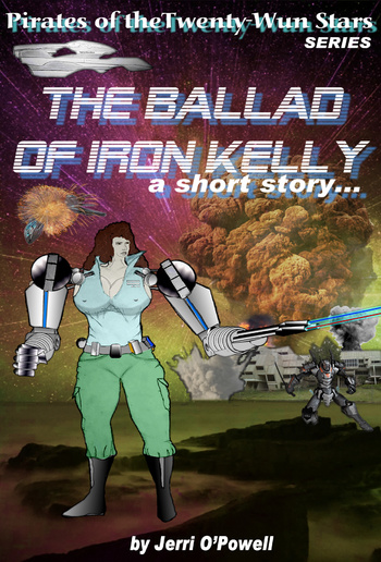 Pirates of the Twenty-Wun Stars: The Ballad of Iron Kelly PDF