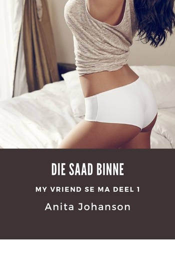 Die saad binne: my vriend se ma deel 1 PDF